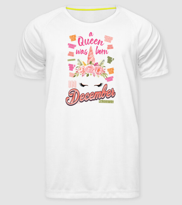A queen was born in DECEMBER model alb pe tricou