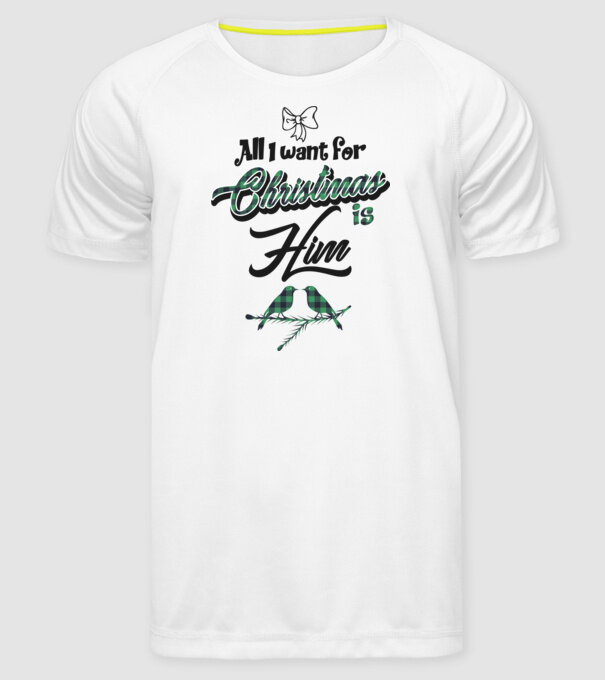 All i want for Christmas is Him model alb pe tricou