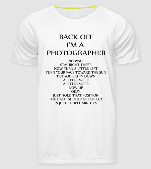 'Back off I''m a photographer' model alb pe tricou