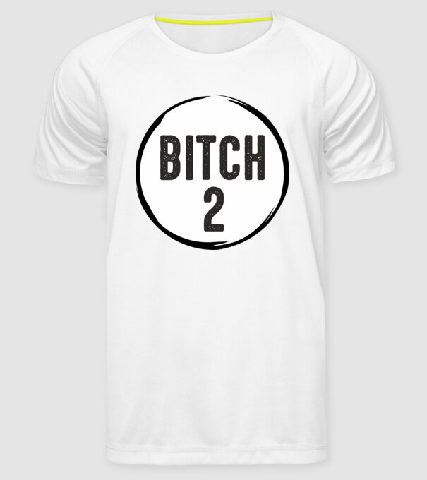 BITCH 2 model alb pe tricou