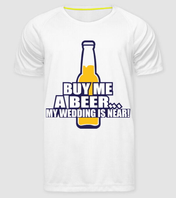buy me a beer model alb pe tricou