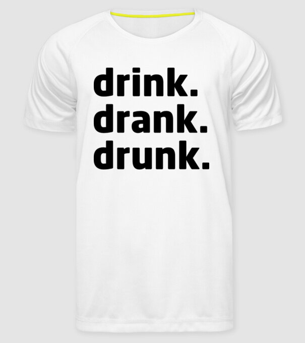 drink drank drunk model alb pe tricou