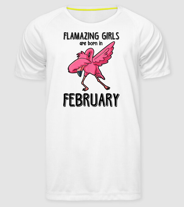 Flamazing girls are born in february black model alb pe tricou