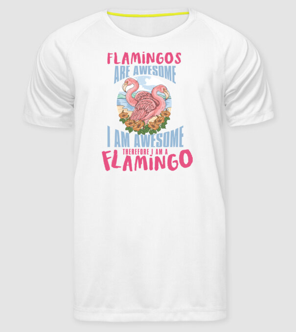 Flamingos are awesome model alb pe tricou