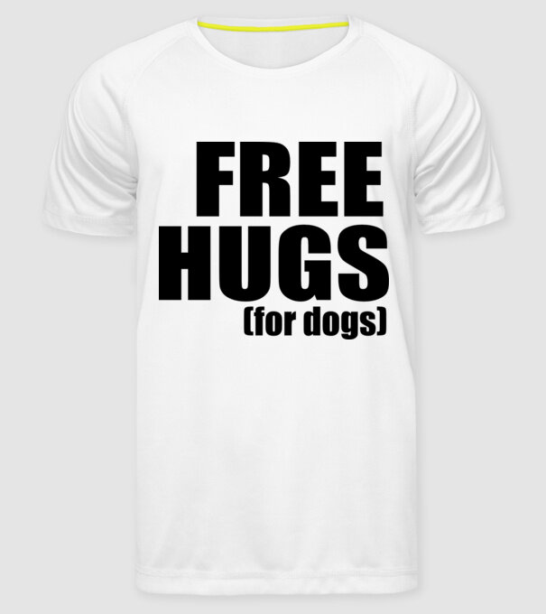 Free hugs for dogs model alb pe tricou