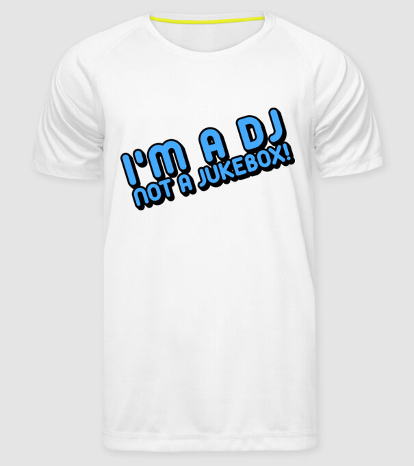 'I''m a dj, not a jukebox!' model alb pe tricou