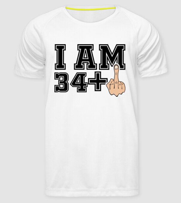Funny Birthday I am 35 model alb pe tricou