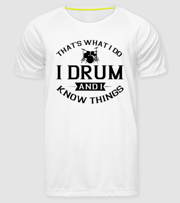 I drum I drink and I know things model alb pe tricou