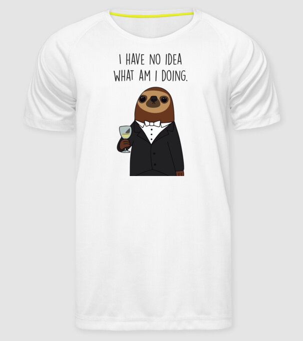 I have no idea sloth model alb pe tricou