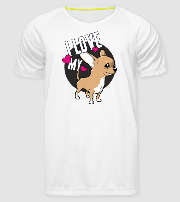 I love my Chihuahua model alb pe tricou