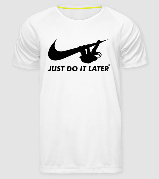 Just do it later model alb pe tricou