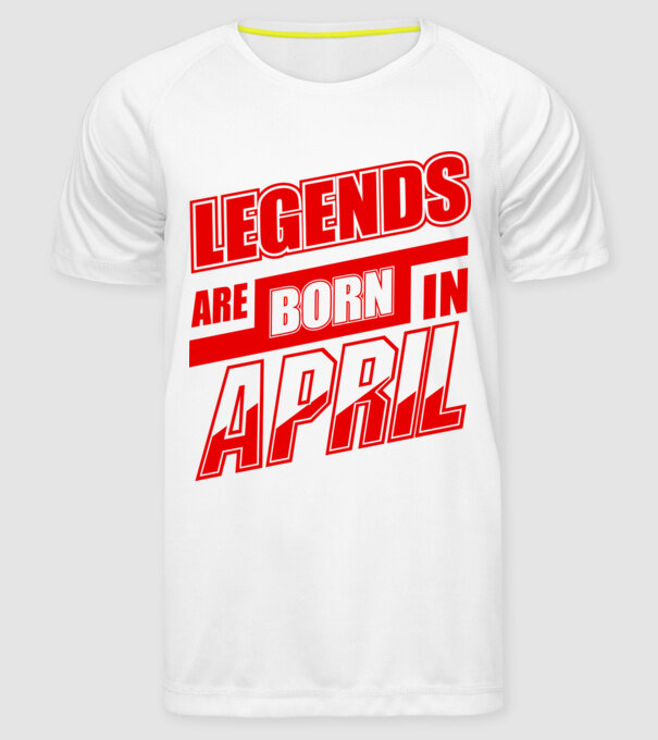 Legenda are born in April model alb pe tricou
