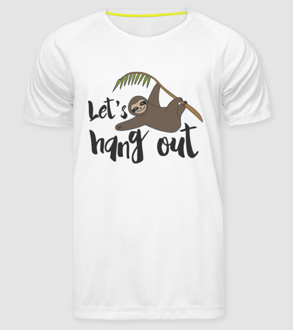 'Let''s hang out sloth' model alb pe tricou