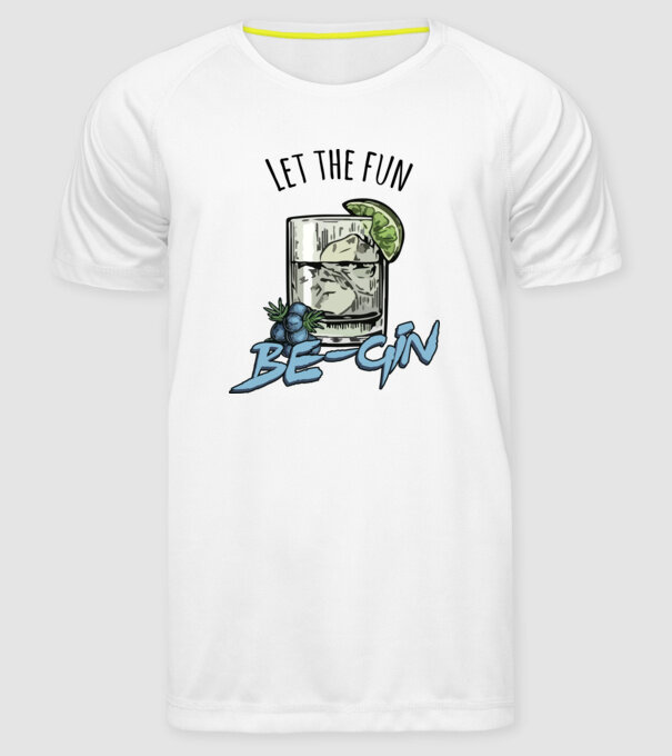 Let the fun be gin model alb pe tricou
