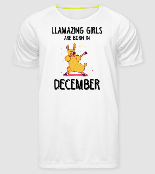 Llamazing girls are born in december black model alb pe tricou
