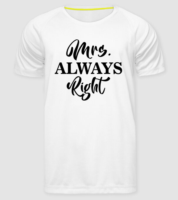 Mrs always right model alb pe tricou