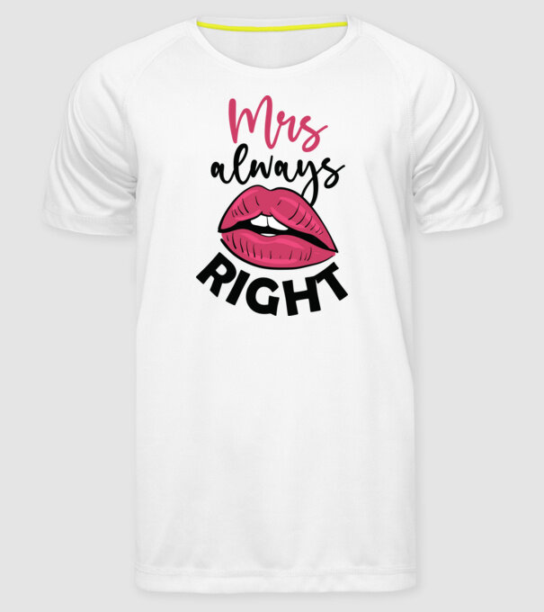 Mrs always right model alb pe tricou