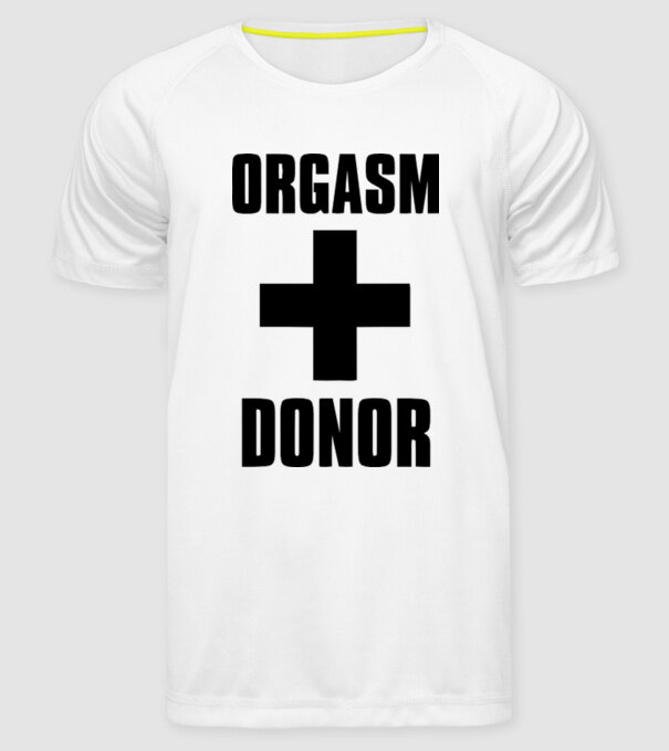 orgasm donor model alb pe tricou