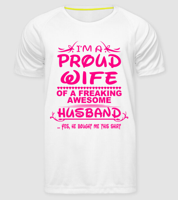 Proud wife model alb pe tricou
