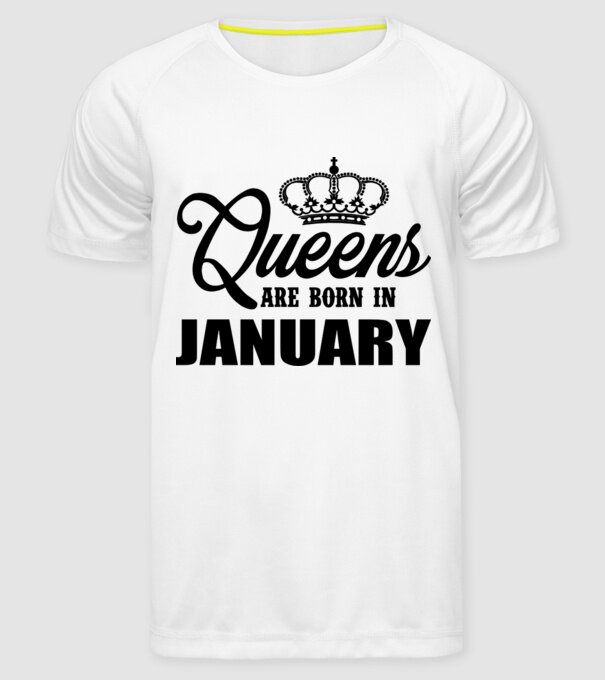 Queens are born in - January model alb pe tricou