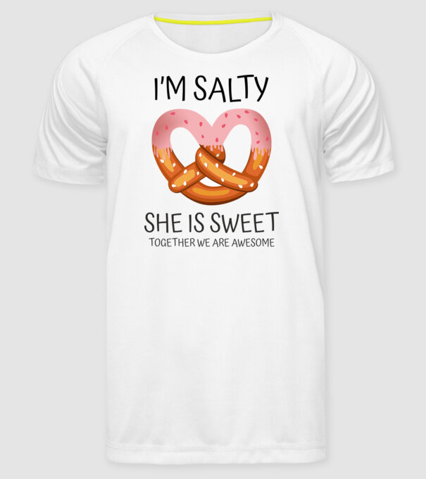 'I''m Salty She is sweet' model alb pe tricou