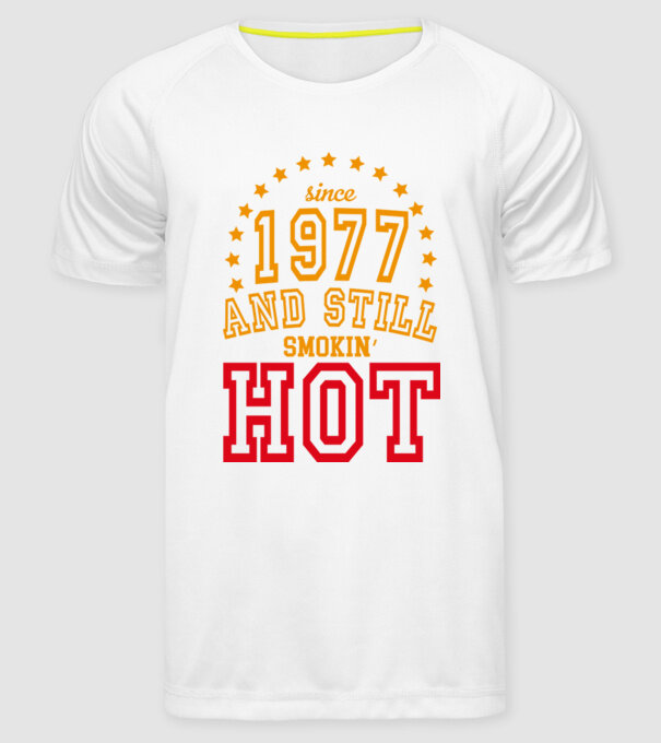 'Since and still smokin'' hot - 1977' model alb pe tricou