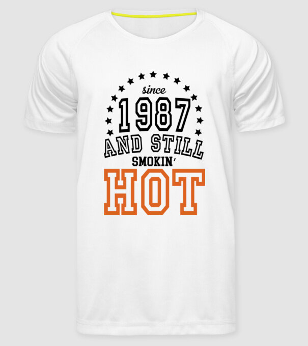 'Since and still smokin'' hot - 1987' model alb pe tricou