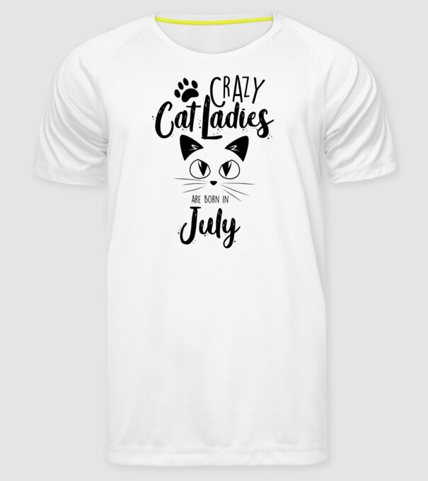 Crazy Cat Ladies are born in July model alb pe tricou