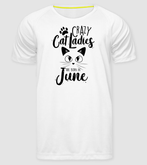 Crazy Cat Ladies are born in June model alb pe tricou
