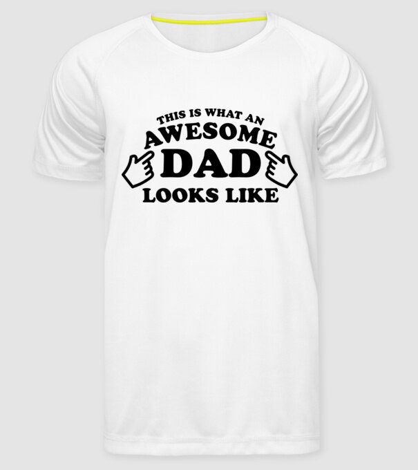 This is how an awesome Dad looks like model alb pe tricou