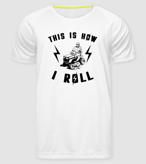 This is how i roll model alb pe tricou