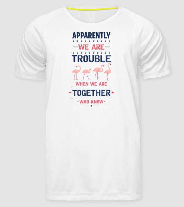 Trouble together flamingos model alb pe tricou