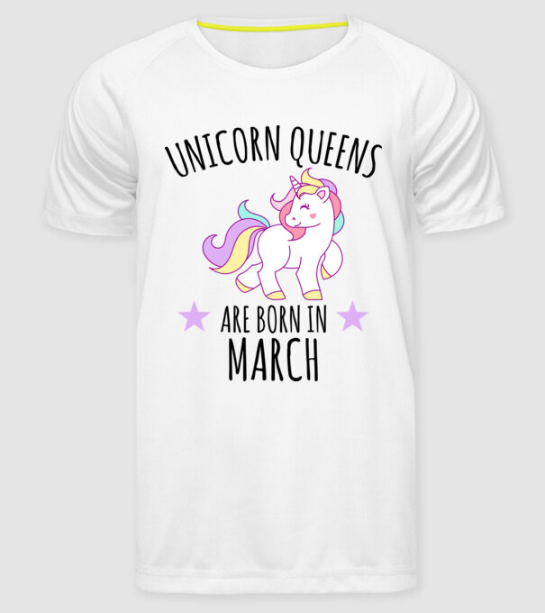Unicorn queens are born in - March model alb pe tricou