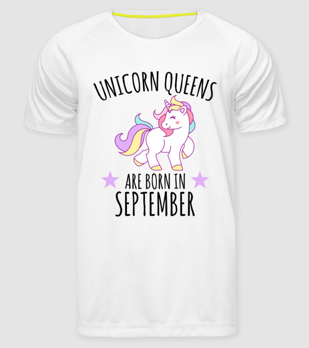 Unicorn queens are born in - September model alb pe tricou