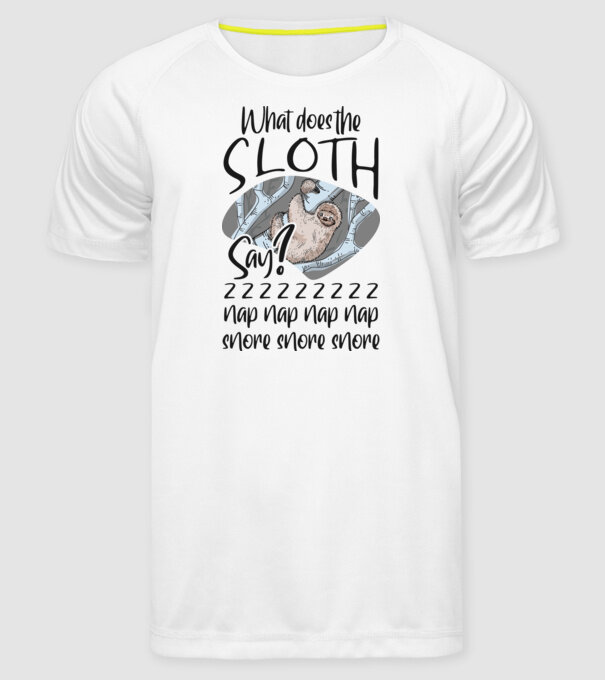 What does the sloth say model alb pe tricou
