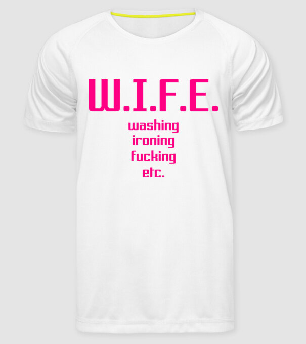 WIFE 3 model alb pe tricou