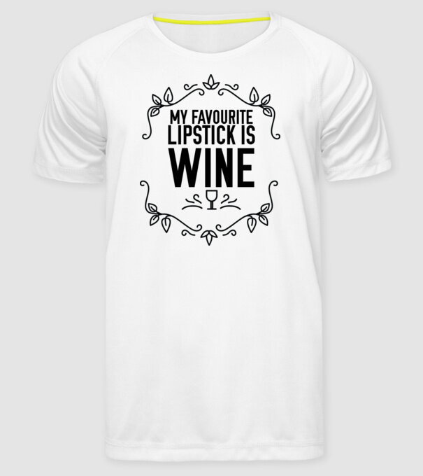 Wine tasting team Favourite lipsitck is wine model alb pe tricou