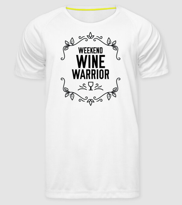 Wine tasting team Weekend Wine Warrior model alb pe tricou