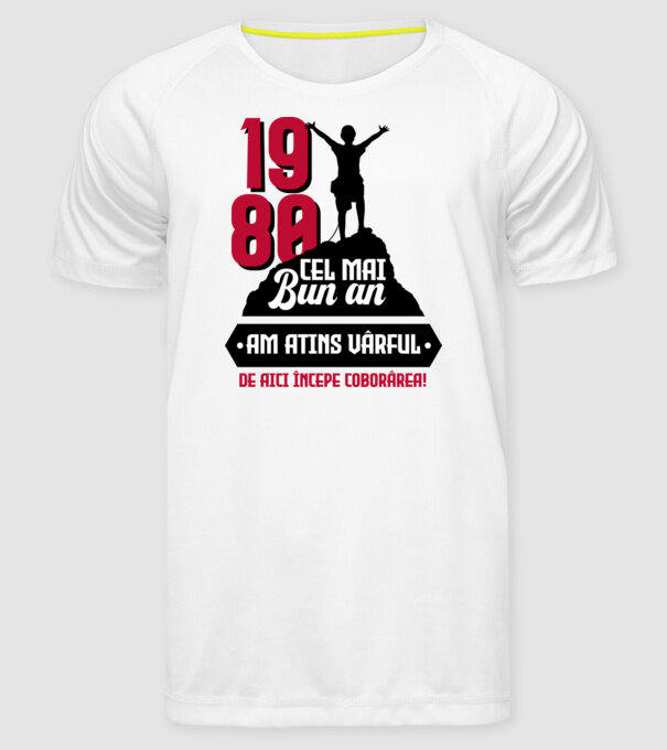 1980 cel mai bun an. Am atins vârful, de aici începe coborârea. model alb pe tricou