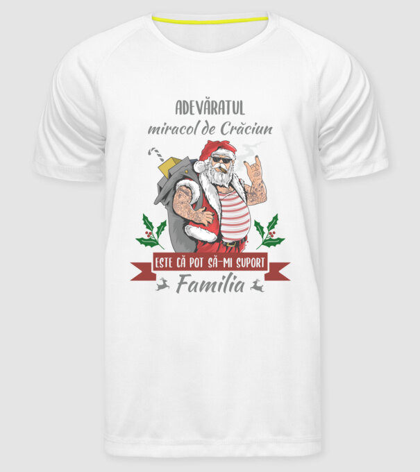 adevăratul miracol de Crăciun este că pot să-mi suport familia model alb pe tricou