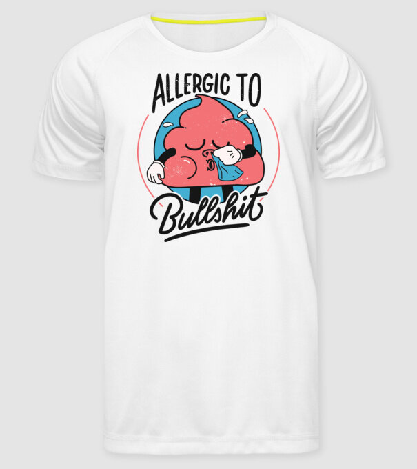 Allergic to bullshit antisocial model alb pe tricou