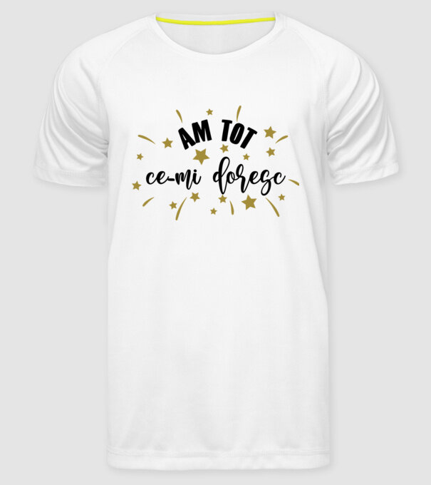 Am tot ce-mi doresc model alb pe tricou