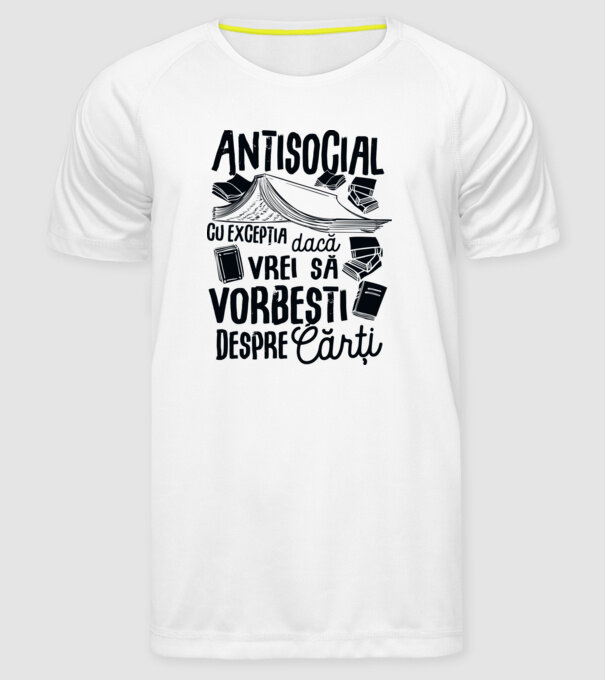 Antisocial, cu excepția dacă vrei să vorbești despre cărți-01 model alb pe tricou
