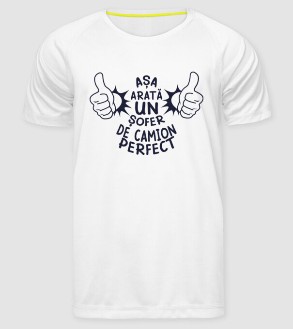 Așa arată un ȘOFER DE CAMION perfect model alb pe tricou