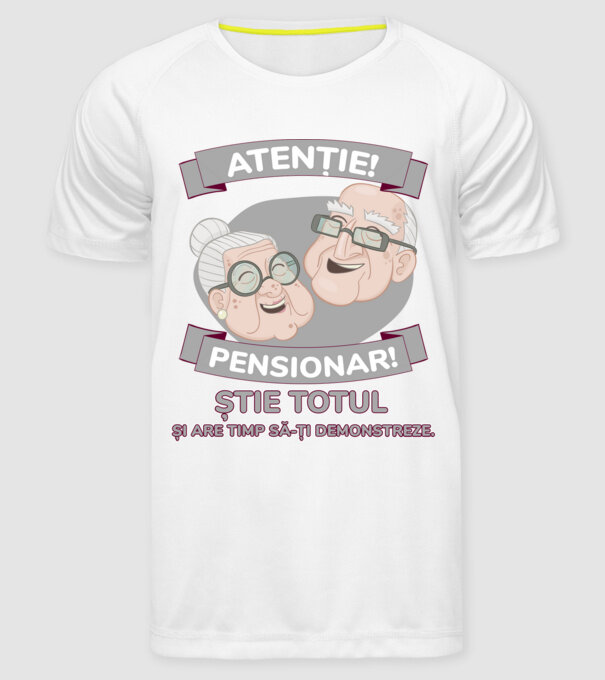 atenție! pensionar! știe totul și are timp să-ți demonstreze. model alb pe tricou