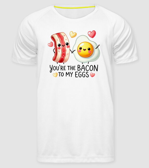 Bacon to my Eggs model alb pe tricou