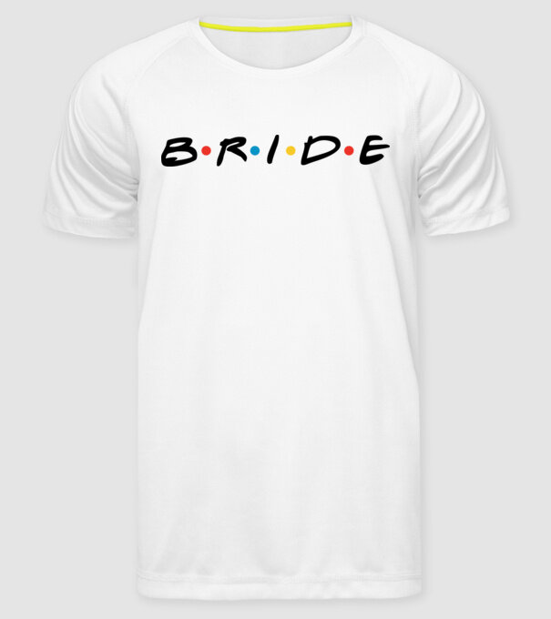 Bride Friends style drk model alb pe tricou