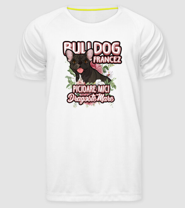 bulldog francez - picioare mici dragoste mare model alb pe tricou