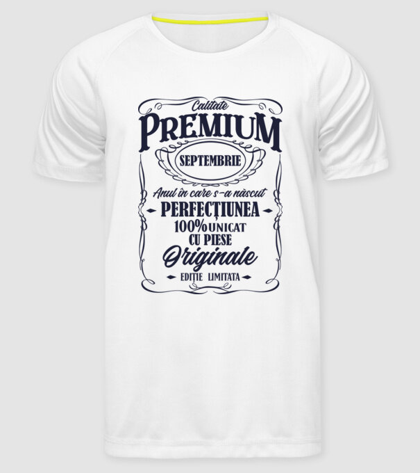 calitate premium -septembrie - anul în care s-a născut - perfecțiunea - 100% unicat, cu piese originale, ediție limitată model alb pe tricou