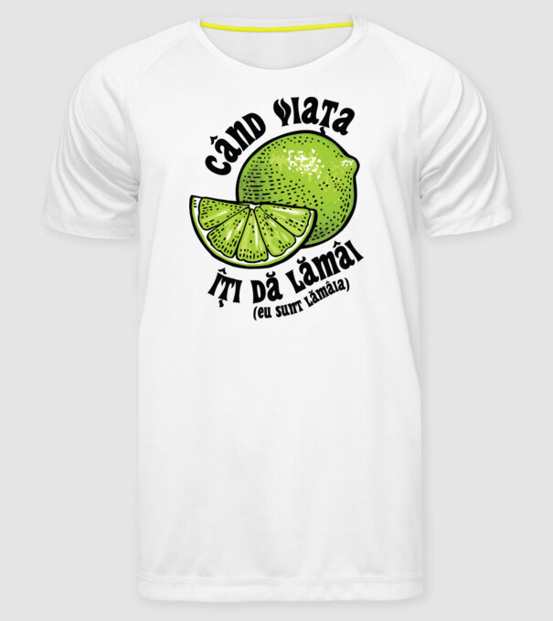 când viața îți dă lămâi (eu sunt lămâia) model alb pe tricou